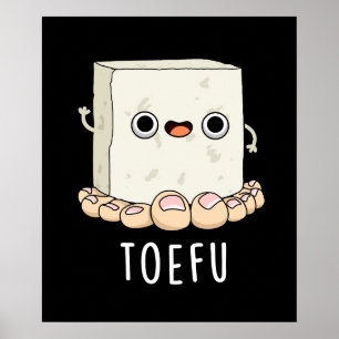 Póster Toe-fu Funny Tofu Toe Toe Pun