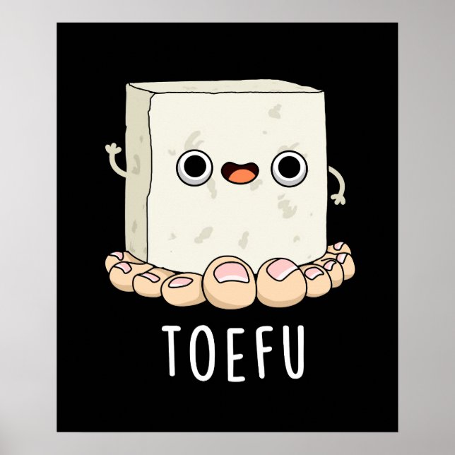 Póster Toe-fu Funny Tofu Toe Toe Pun (Frente)