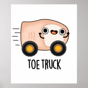 Póster Toe Truck Funny Anatomy Body Parts Pun
