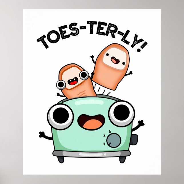 Póster Toes-terly Funny Toe Pun (Frente)