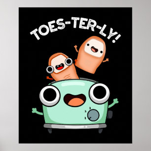 Póster Toes-terly Funny Toe Pun Dark BG