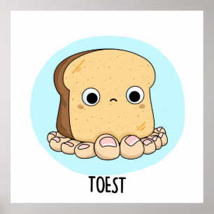 Póster Toest Funny Toast con Toes Pun