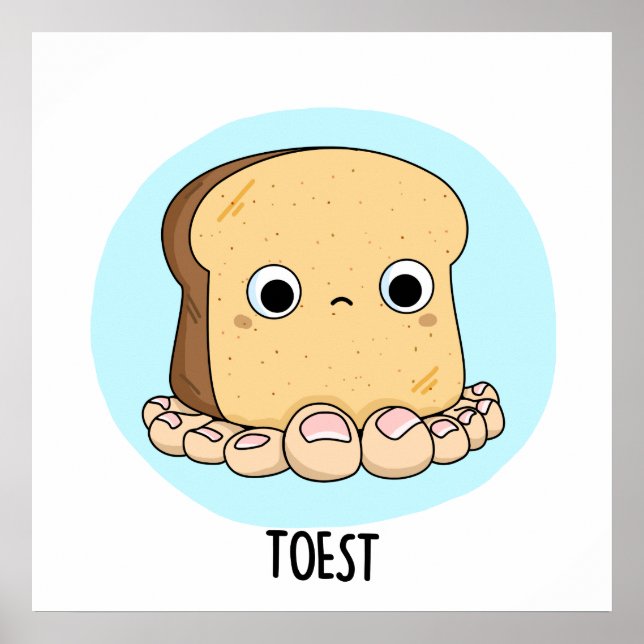 Póster Toest Funny Toast con Toes Pun (Frente)