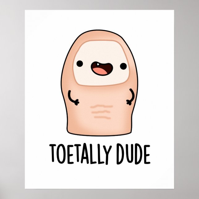 Póster Toetical Dude Funny Toe Pun (Frente)
