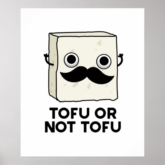 Póster Tofu O No Tofu Funny Shakespeare Food Pun (Frente)