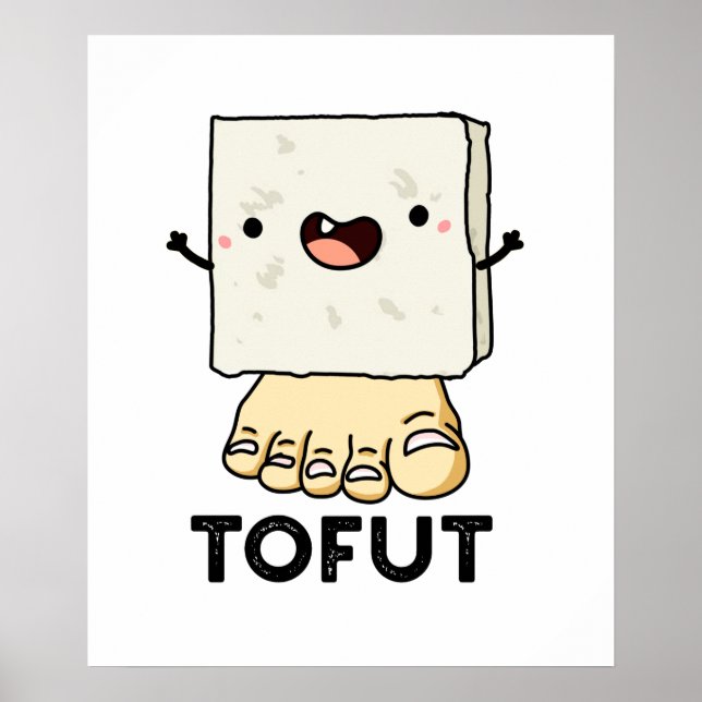 Póster Tofut Funny Tofu Pun (Frente)