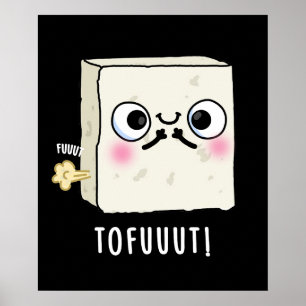 Póster Tofuuut Funny Farting Tofu Pun Dark BG