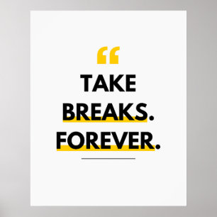 Póster Toma descansos. Para siempre. Anti-Motivación