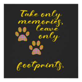 Póster Toma sólo recuerdos, deja sólo huellas.