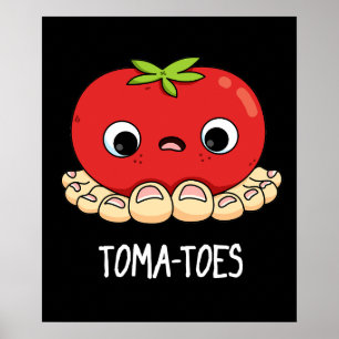 Póster Toma-Toes Gracioso Tomate Con Toes Pun Dark BG