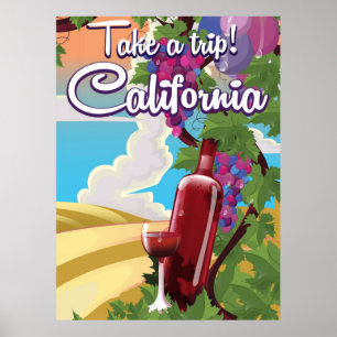 Póster ¡Toma un Viaje! Afiche de viaje de vinos de Califo