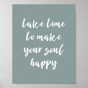 Póster Tómese su tiempo para hacer que su Soul Happy Cita