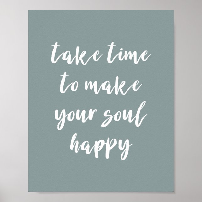 Póster Tómese su tiempo para hacer que su Soul Happy Cita (Frente)