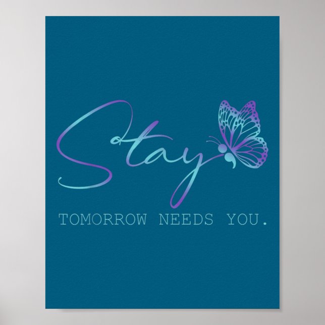 Póster Tommorow Needs You Stay Suicide Prevention Awarene (Frente)