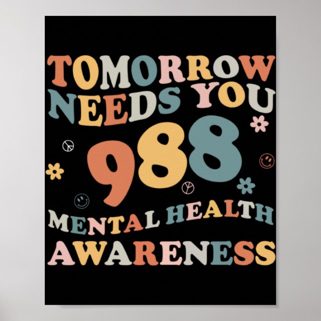 Póster Tomorrow Needs You 988 Mental Health Awareness Gro (Frente)
