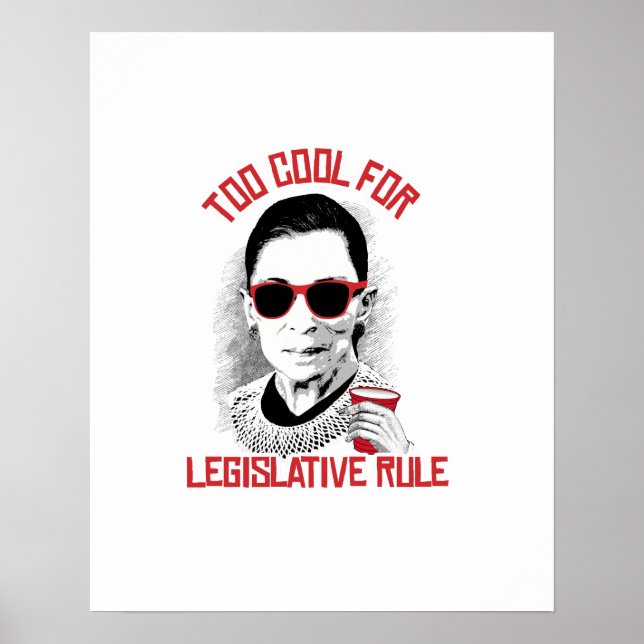 Póster Too Cool for Legislative Rule (Frente)