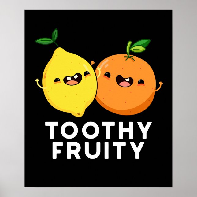 Póster Toothy Fruity Funny Fruit Pun Dark BG (Frente)