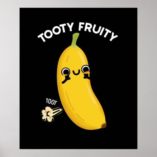 Póster Tooty Fruity Funny Banana Fruit Pun Dark BG (Frente)