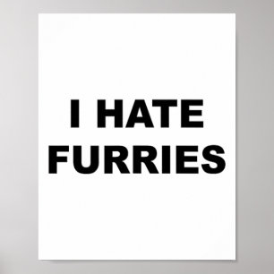 Póster Top That Dice - I Hate Furries Funny - Furries Com
