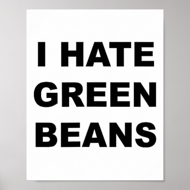 Póster Top That I Hate Green Beans Funny Green Beans (Frente)
