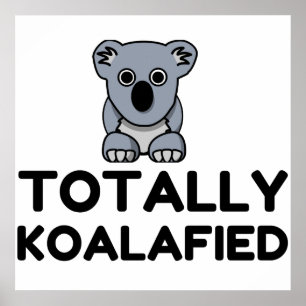 Póster Totalmente Koalafied