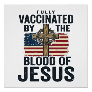 Póster Totalmente vacunado por la sangre de Jesús Patriót