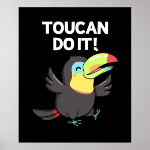 Póster Toucan Do It Funny Positive Bird Pun Dark BG