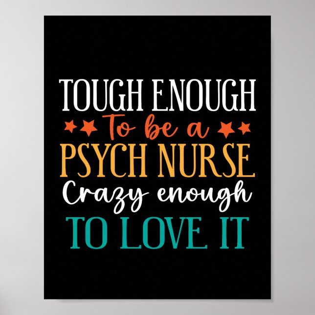 Póster Tough Enough para ser una enfermera psiquiátrica (Frente)