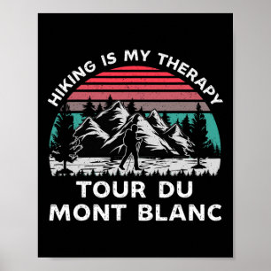 Póster Tour Du Mont Blanc El senderismo es mi terapia al 