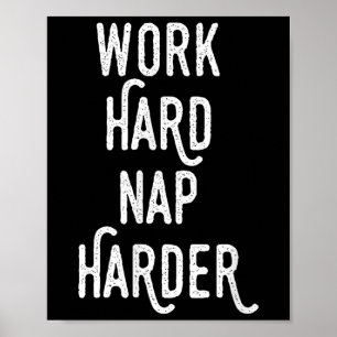 Póster Trabaja Duro Duerme Más Duro _ Camiseta Divertida 