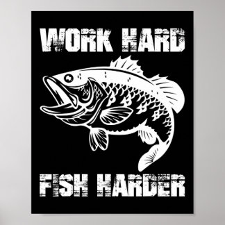 Póster Trabaja Duro Pescar Más Duro Pesca Pescador Divert