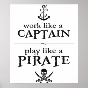 Póster Trabajar como un capitán, jugar como un pirata