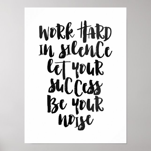 Póster Trabajar duro en silencio deja que el éxito sea el (Frente)
