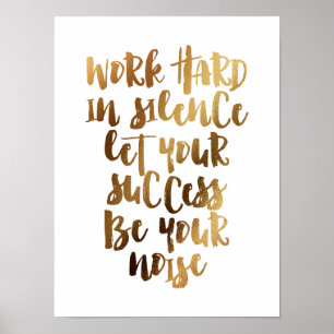 Póster Trabajar duro en silencio deja que el éxito sea el