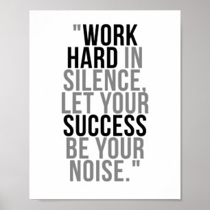 Póster Trabajar Duro En Silencio Permita Su Éxito