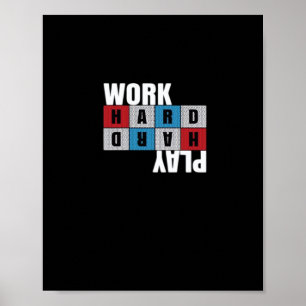Póster Trabajar duro, jugar tan duro, motivación, dedicac