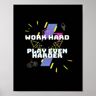 Póster Trabajar duro, jugar tan duro premium