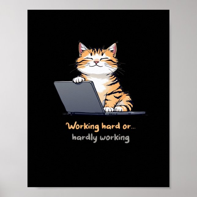 Póster Trabajar duro o trabajar duro con gato (Frente)