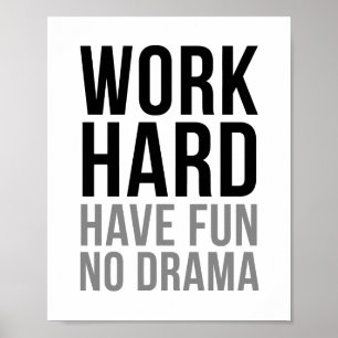 Póster Trabajar duro para divertirse sin drama