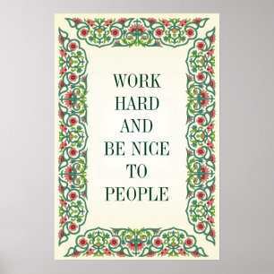 PÓSTER TRABAJAR DURO Y SER AGRADABLE CON LA GENTE