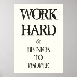 Póster Trabajar duro y ser amable con la motivación de la
