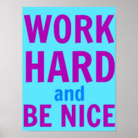 Trabajar duro y ser buen Poster