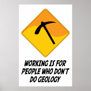 Póster Trabajar es para la gente que no hace geología