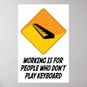 Póster Trabajar es para la gente que no juega al teclado
