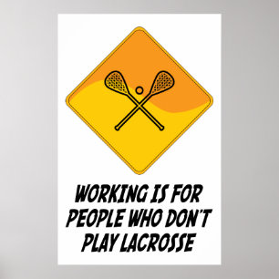 Póster Trabajar es para personas que no tocan Lacrosse