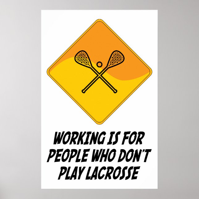 Póster Trabajar es para personas que no tocan Lacrosse (Frente)