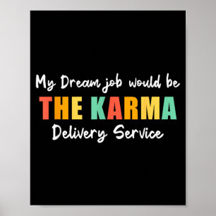 Póster Trabajo de ensueño divertido Karma Servicio de ent