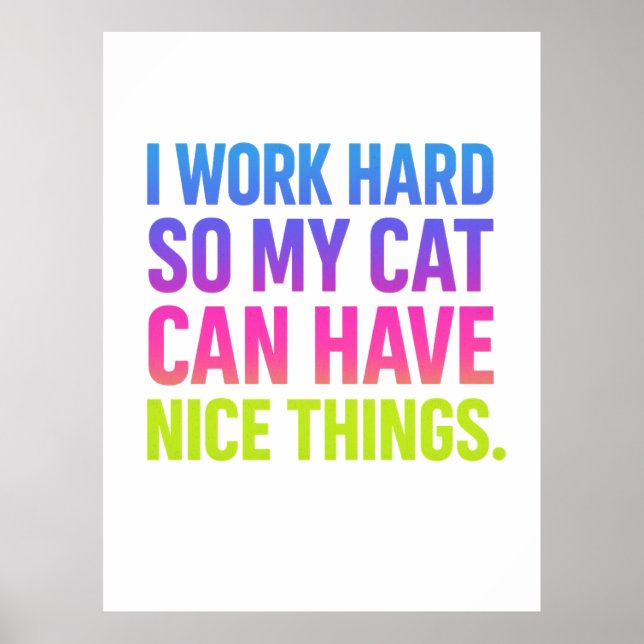 Póster Trabajo Duro Para Mi Gato (Frente)