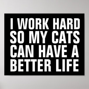 PÓSTER TRABAJO DURO PARA QUE LOS GATOS TENGAN MEJOR RÓTUL
