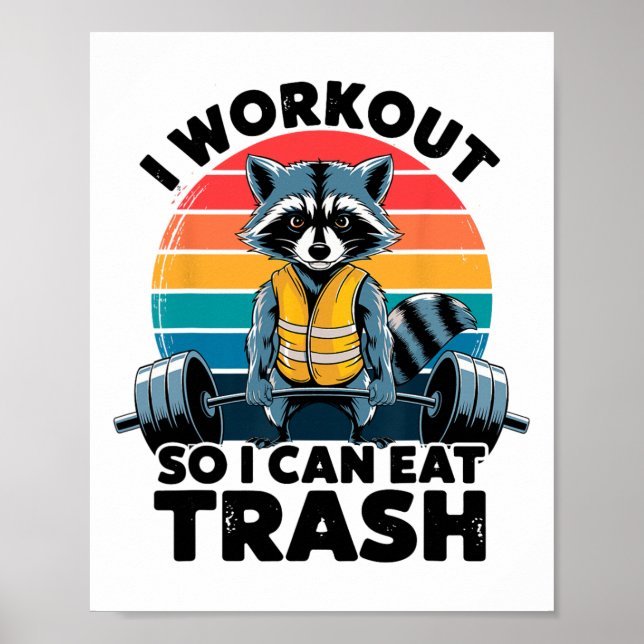 Póster Trabajo para poder comer basura divertido mapache  (Frente)